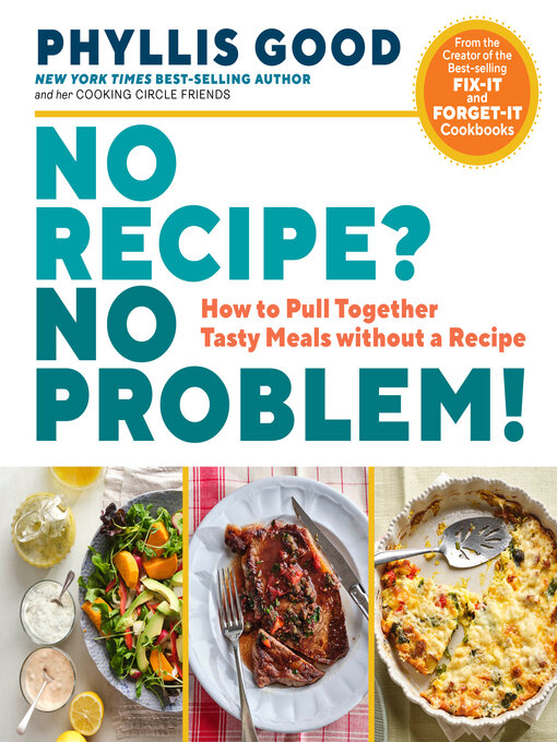 Title details for No Recipe? No Problem! by Phyllis Good - Available